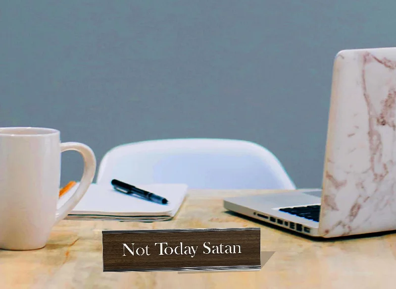 Sleek butter knife-Not Today Satan - Office Desk Plate