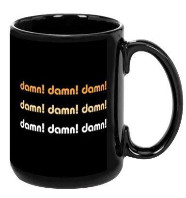 Classic white porcelain mug-Damn Damn Damn - Mug