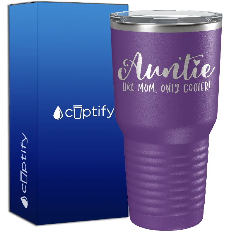 Bright neon party cup-Auntie Like Mom Only Cooler 30oz Aunt Tumbler