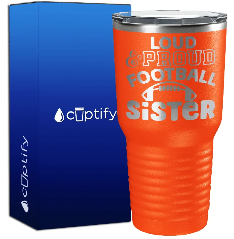 Stainless steel water cup-Loud and Proud Football Sister 30oz Football Tumbler