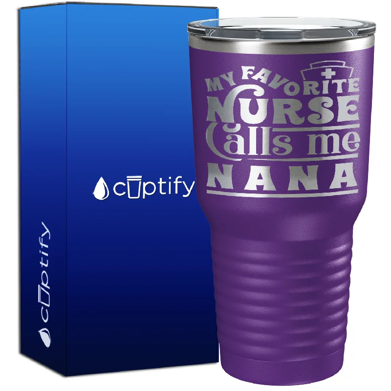 Modern ombre coffee cup-My Favorite Nurse Calls Me Nana 30oz Nurse Tumbler