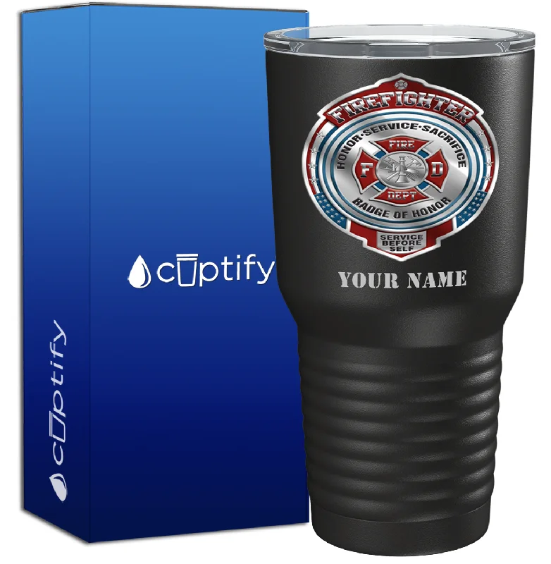 Unbreakable polycarbonate cup-Personalized Firefighter Badge of Honor on Black 30oz Firefighter Tumbler